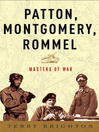 Patton, Montgomery, Rommel